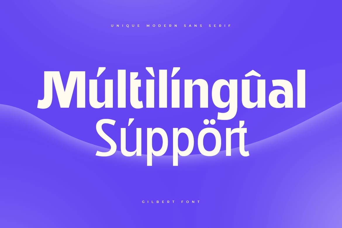 Gilbert - Unique Modern Sans Serif